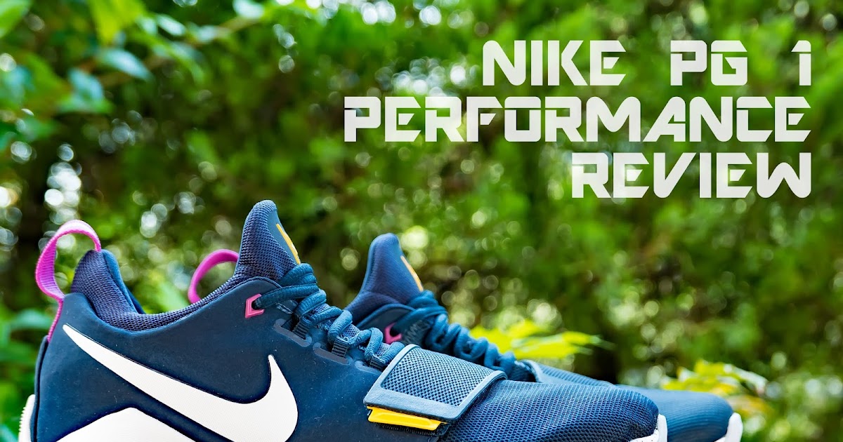 Nike pg hot sale 1 performance review